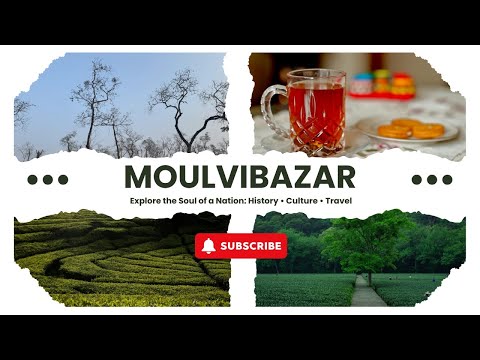 Moulvibazar: History, Culture & Tourism | Episode 1 | Echo Trip With SD
