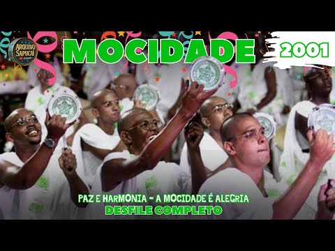 MOCIDADE 2001 | Paz e harmonia – A Mocidade é alegria | DESFILE COMPLETO | CARNAVAL RIO DE JANEIRO
