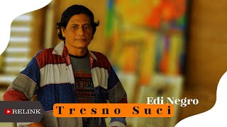 Download lagu TRESNO SUCI - EDI NEGRO ( MUSIC VIDEO RELINK 24T ) mp3 Download lagu TRESNO SUCI - EDI NEGRO ( MUSIC VIDEO RELINK 24T ) mp3