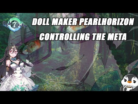 Doll Maker Pearlhorizon Controlling the Meta - Epic Seven