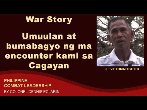 War Story: Umuulan at bumabagyo ng ma encounter kami sa Cagayan in 1984