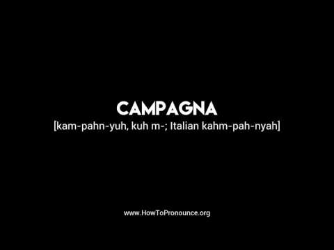 How to Pronounce "campagna"