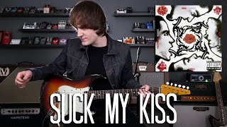 Suck My Kiss - Red Hot Chili Peppers Cover