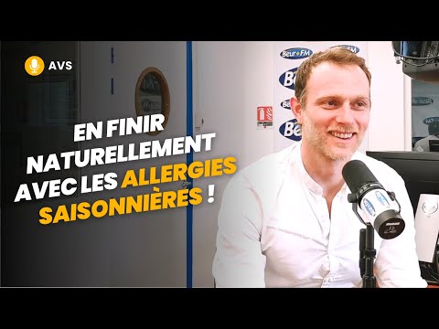 [AVS] En finir naturellement avec les allergies saisonnières ! - Loïc Ternisien