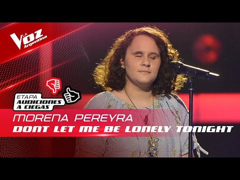 Morena Pereira - "Don't Let Me Be Lonely Tonight" - Audiciones a Ciegas - La Voz Argentina 2022
