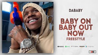 DaBaby - Baby On Baby Out Now (Freestyle)