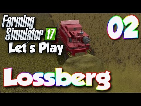 Let's Play Farming Simulator 17 - Lossberg Ep.2 | This Could Take Awhile Biggest Field Ever