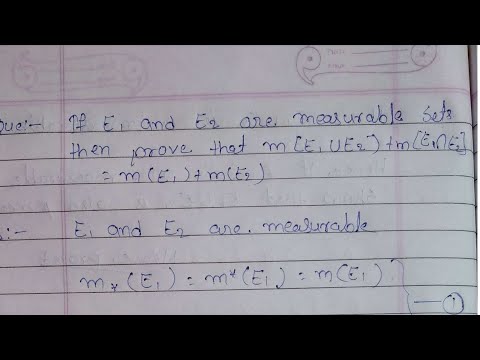 If E1 & E2 are measurable sets then prove that m[E1UE2]+m[E1nE2] = m(E1)+m(E2), MSC/PG Sem-2 CC-8