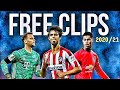 🔥2020/21 [Free Clips] Skills & Goals & Goalkeeper Saves | Football Free Clips