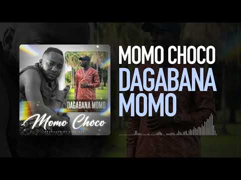 MOMO CHOCO - DAGABANA MOMO (Audio)