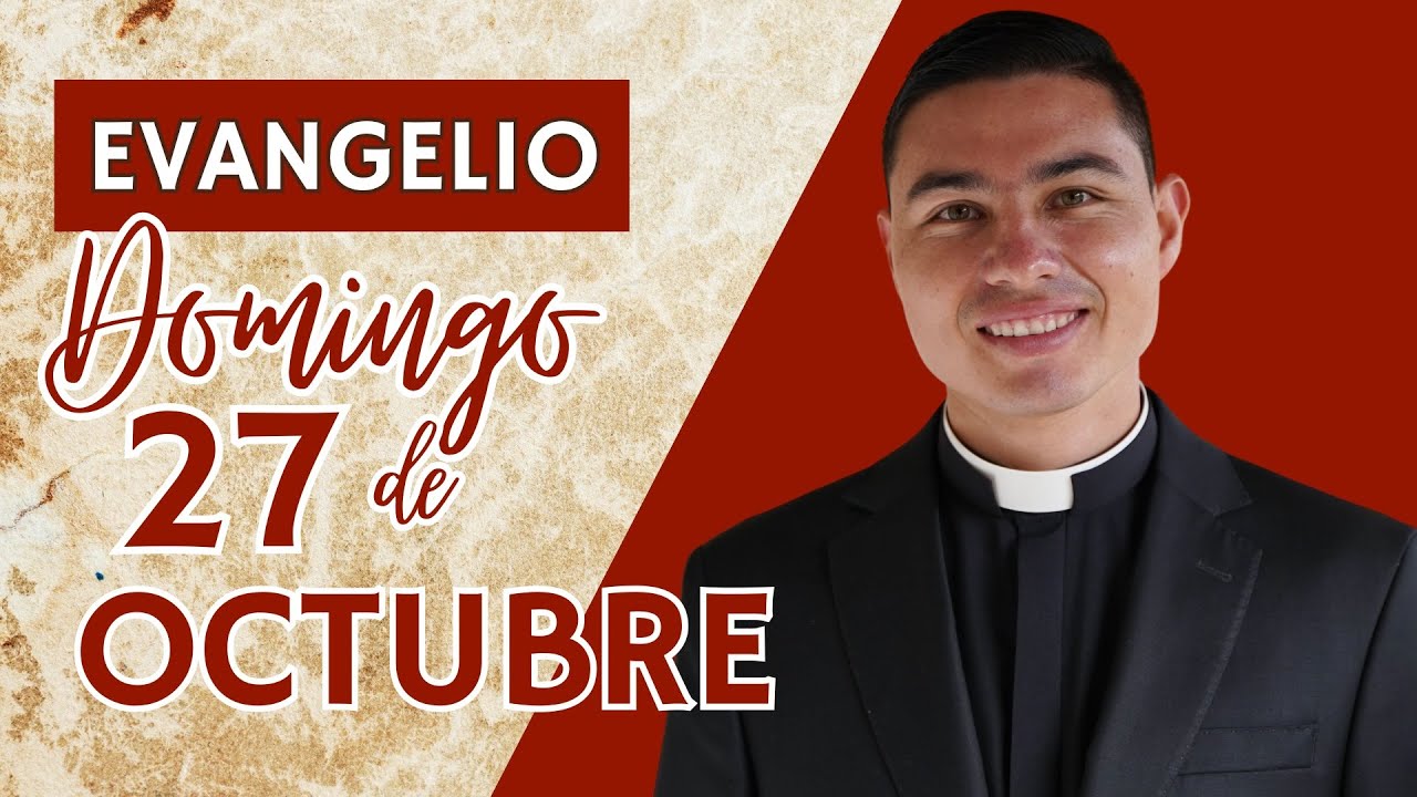 Evangelio de hoy Domingo 27 de Octubre de 2024 | Lecturas y Reflexión