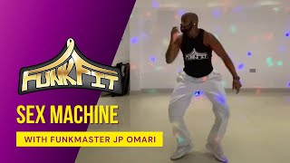 FunkFit® Online Session with Funkmaster JP Omari - &quot;Sex Machine&quot; by Mya