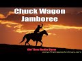 Chuck Wagon Jamboree, First Song   The Old Chisholm Trail, Old Time Radio