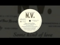 NV - Some Kind of Love