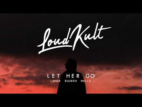 LANDR, Ruuben, Walle - Let Her Go