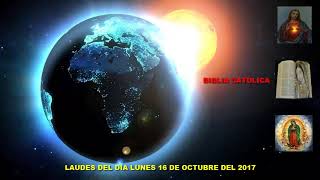 LAUDES DEL DIA DE HOY LUNES 16 DE OCTUBRE DEL 2017