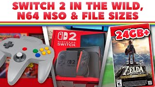 Switch 2 News - Console Breaks Street Date, N64 NSO Features, & Switch 2 Edition File Sizes