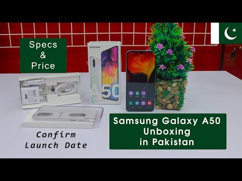 Samsung Galaxy A50 unboxing in Pakistan | Confirm Launch Date | Price in Pakistan Video