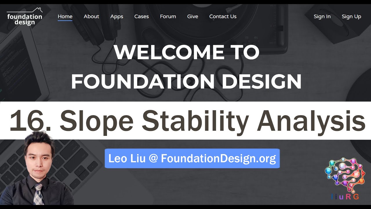 Lecture 16 Slope Stability Analysis: Simple Theories and Hands-on Practice