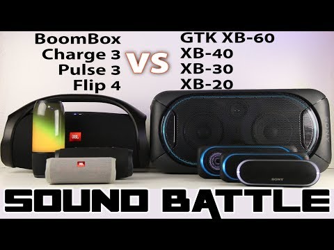 GTK XB60, XB40, XB30, XB20 vs Boombox, Charge 3, Pulse 3 Flip 4 (sony Party chain vs jbl Party mode)