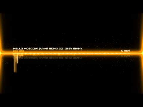 Diss BoyZ - Hello Moscow! (AivaR Remix 2o12)