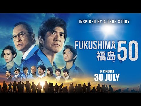 Fukushima 50 (2020) Official Trailer
