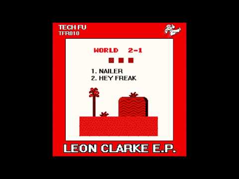 Leon Clarke - Hey Freak (Original Mix) [Tech Fu Recordings]