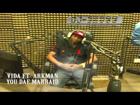YOU DAE MARRAID VIDA FT- ARKMAN