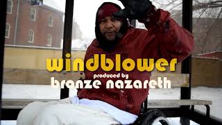 Illah Dayz &amp; Bronze Nazareth &quot;Windblower&quot;  (Official Video)