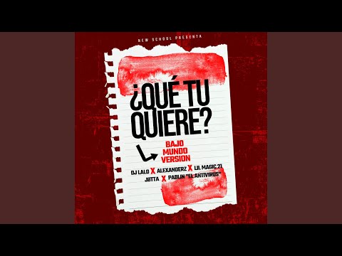 ¿Qué Tu Quiere? (Bajo Mundo Version)