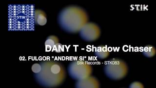 Dany T - Shadow Chaser (Fulgor "Andrew Si" Mix)