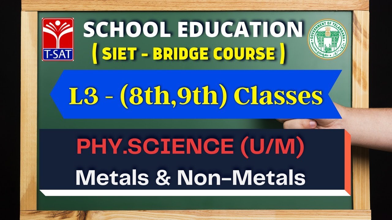 L3 (8th & 9th - U/M) || PHY.SCIENCE : Metals & Non-Metals | 22.07.2021