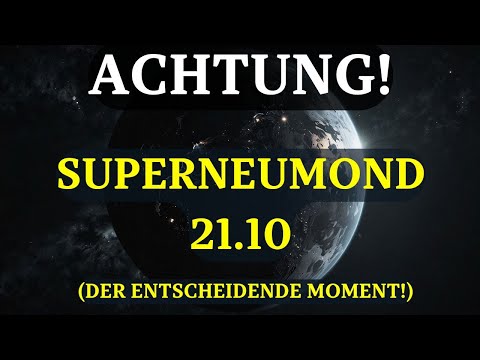 ES BEGINNT! NEUMOND 21. OKT: Das Ereignis, nach dem sich ALLES ÄNDERT! Das müssen Sie wissen!