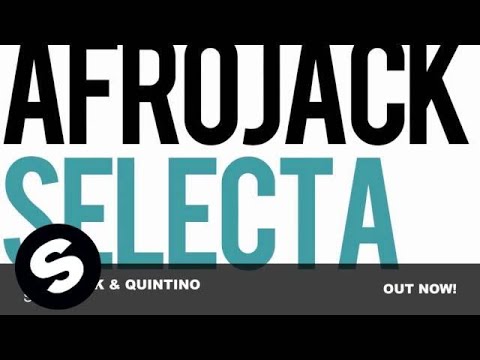 Afrojack & Quintino - Selecta (Original Mix)
