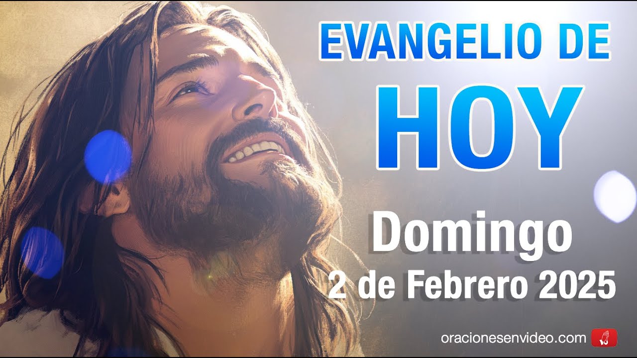 Evangelio de HOY. Domingo 2 de. febrero 2025 Lc 2,22-40 mis ojos han visto a tu Salvador