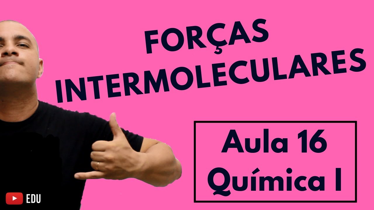 FORÇAS INTERMOLECULARES e Interatômicas: a Lei de Coulomb e o Ponto de Ebulição |Aula 16 (Química I)