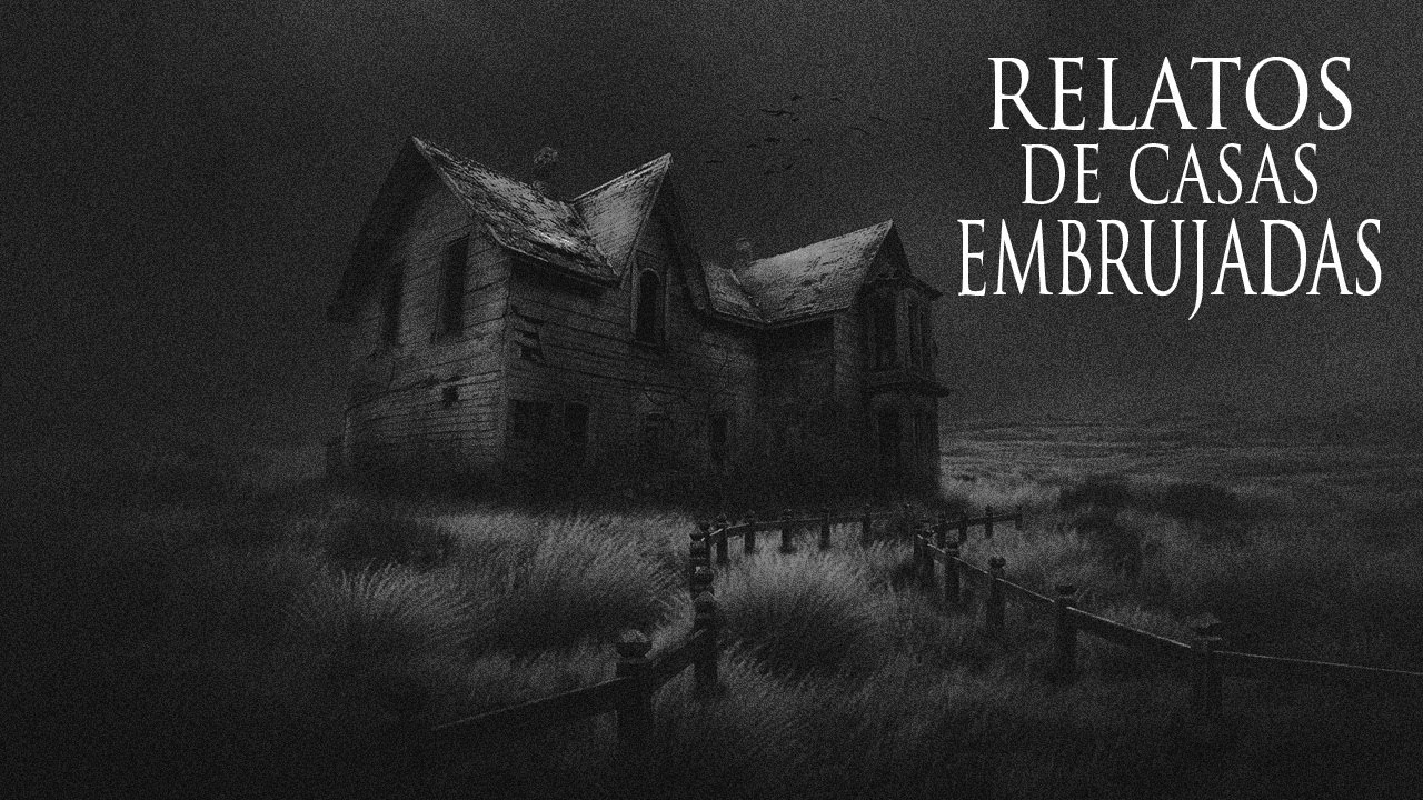 3 ATERRADORAS HISTORIAS DE CASAS EMBRUJADAS