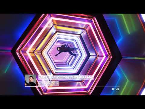 VEKTOR's Monday Madness Mix- Ep 17- Deep, Tropical and Bass House Mix-1st song BLOCKED Jump to 2:23