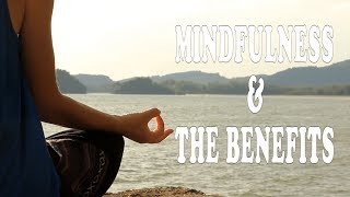 Vlog 1 - Mindfulness: What is it and what are the benefits?