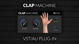 Video thumbnail for Clap Machine VST Plugin DEMO by 99Sounds