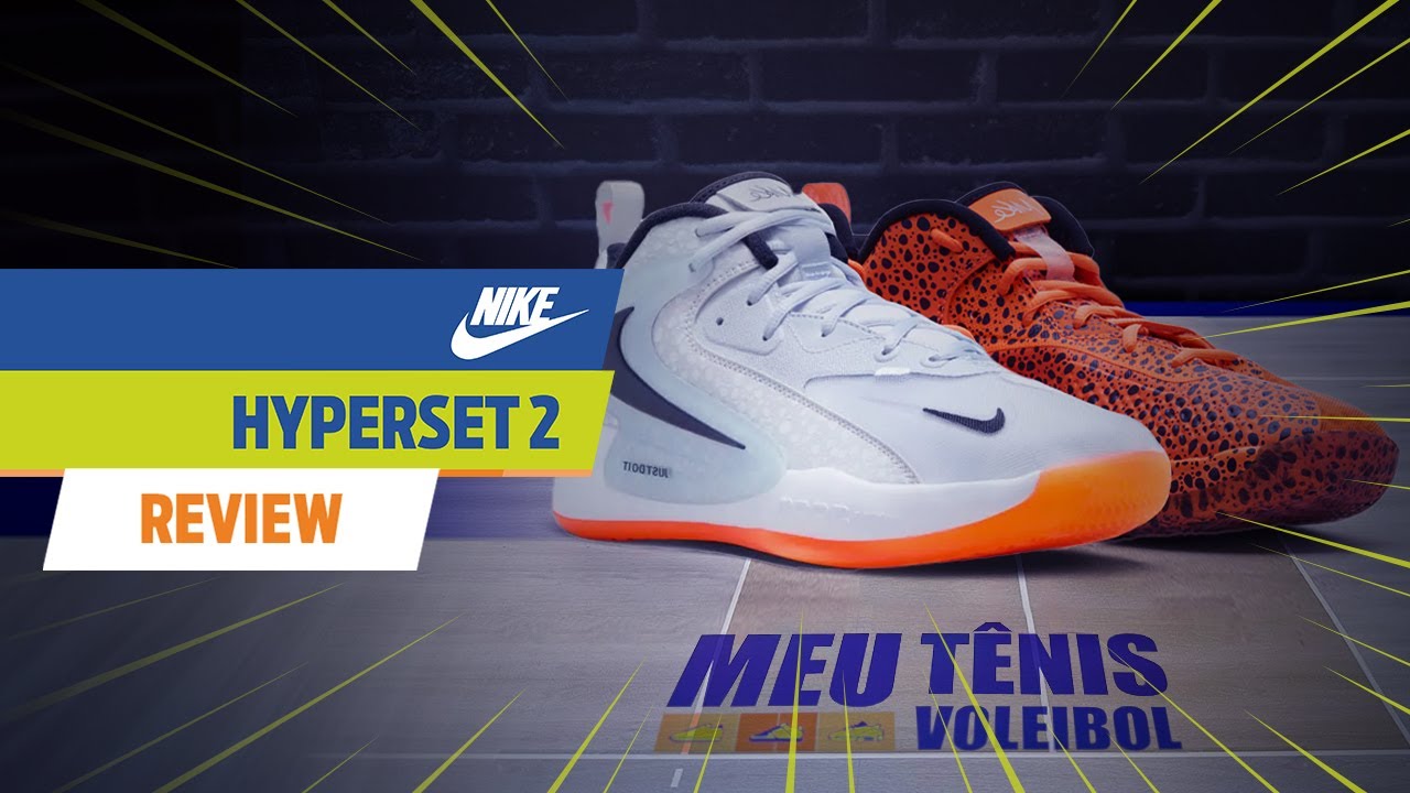 Review Nike Zoom Hyperset 2 - Meu Tênis Voleibol