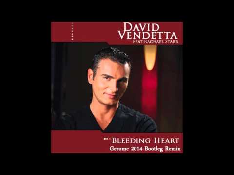 David Vendetta ft. Rachael Starr - Bleeding Heart (Gerome 2014 Bootleg Remix)