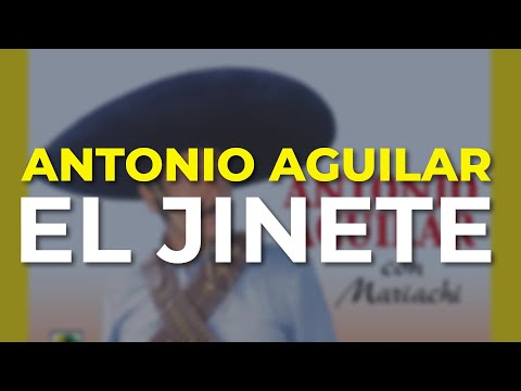 Antonio Aguilar - El Jinete (Audio Oficial)