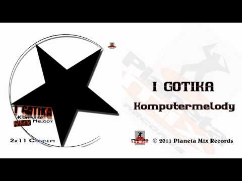I Gotika - Komputermelody (Dj HYO Radio Edit)