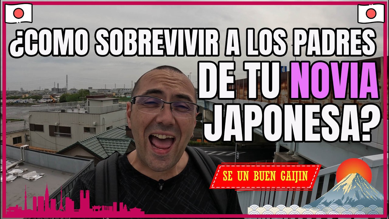 ¿Como caer bien a los padres de tu novia JAPONESA?