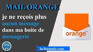 Mail Orange - je ne reçois plus de message !!