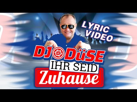 Ihr seid Zuhause - DJ Düse (Lyric Video)