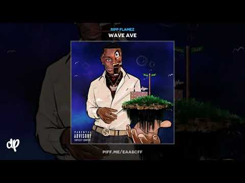 Ripp Flamez - Part Wavez X Deaf Ears [Wave Ave]