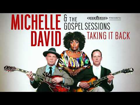 Michelle David & The Gospel Sessions - Taking It Back - YouTube