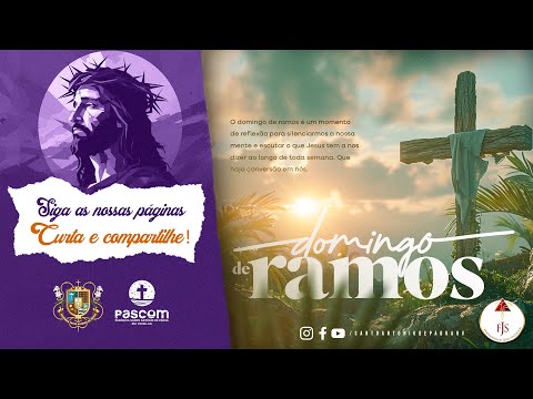 Santa Missa | DOMINGO DE RAMOS DA PAIXÃO DO SENHOR, Ano B -  24/03/2024